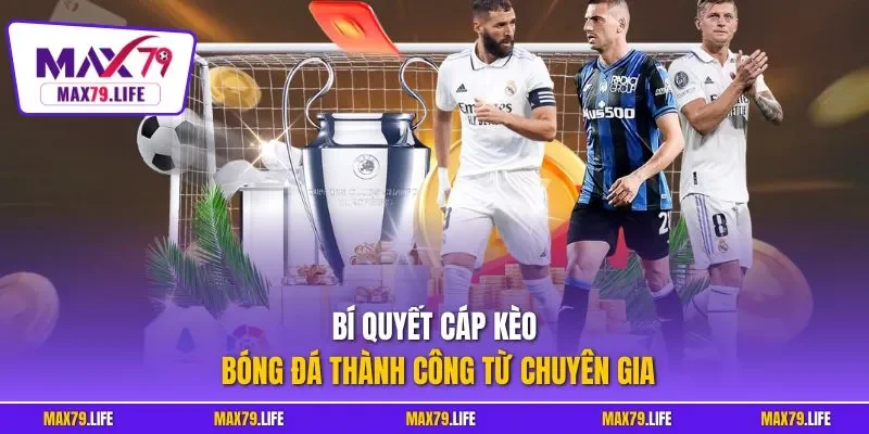 Bí quyết cáp kèo bóng đá thành công từ chuyên gia