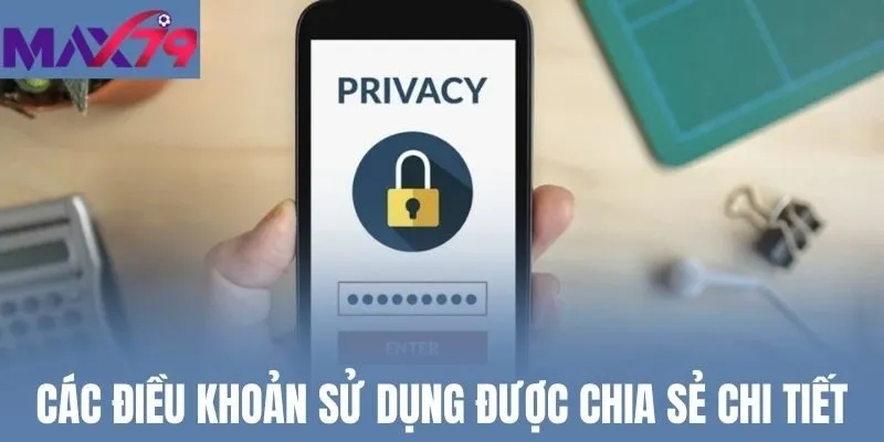 Các điều khoản sử dụng được chia sẻ chi tiết