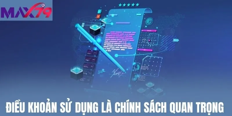 Điều khoản sử dụng là chính sách quan trọng