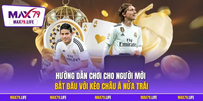 Hướng dẫn chơi cho người mới bắt đầu với kèo châu Á nửa trái