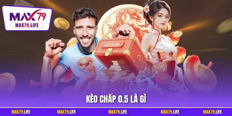 kèo chấp 0.5 là gì